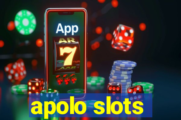 apolo slots